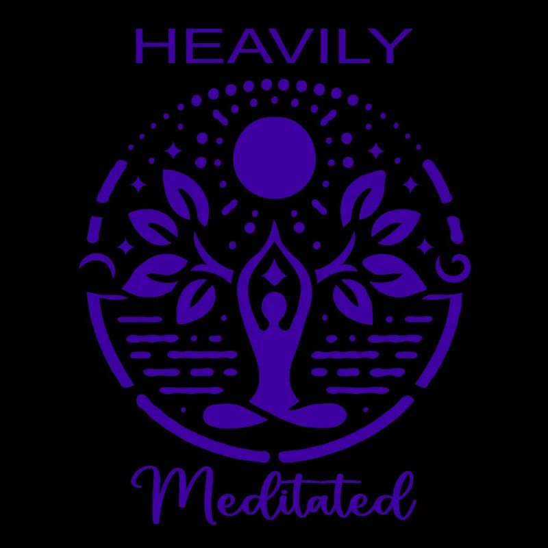Heavily Meditated