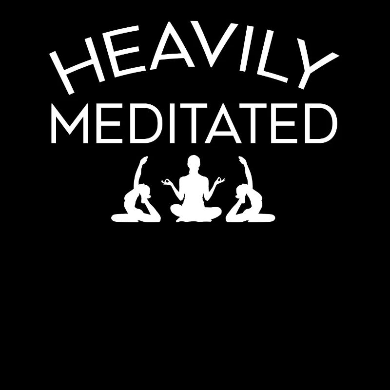 Heavily Meditated