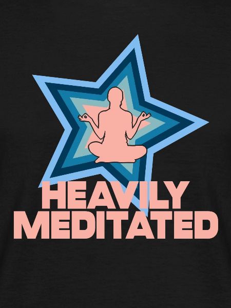 Heavily Meditated