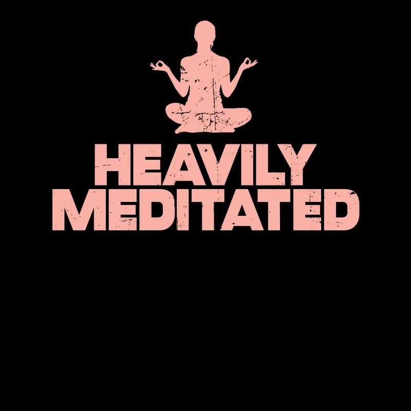 Heavily Meditated