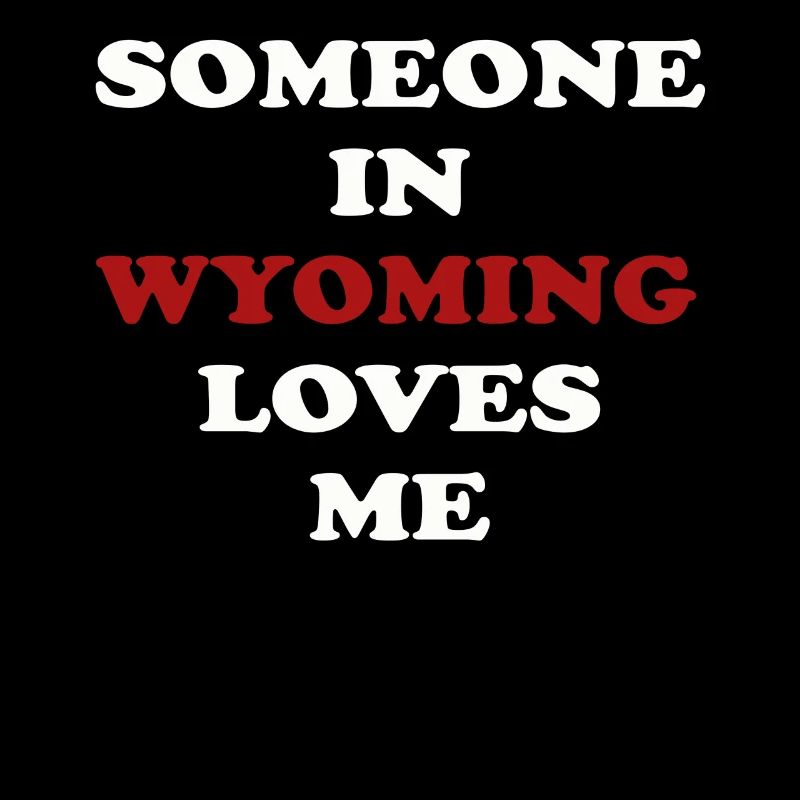 Quelqu’un dans le Wyoming m’aime