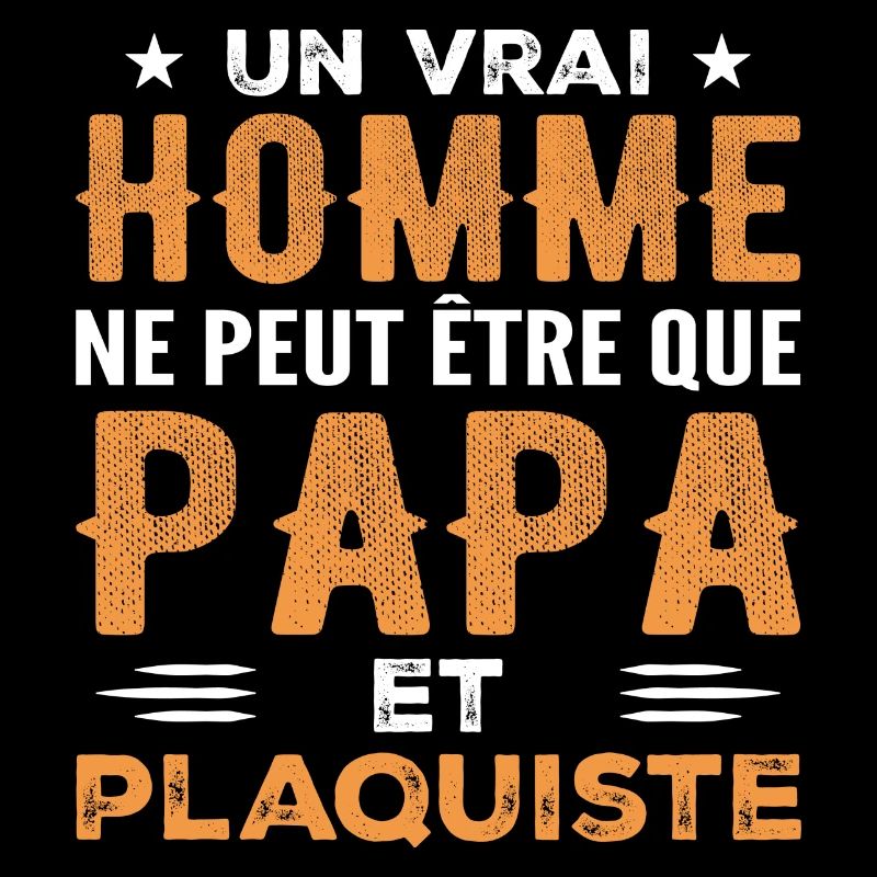 A Real Man Is Only Dad and Plasterer