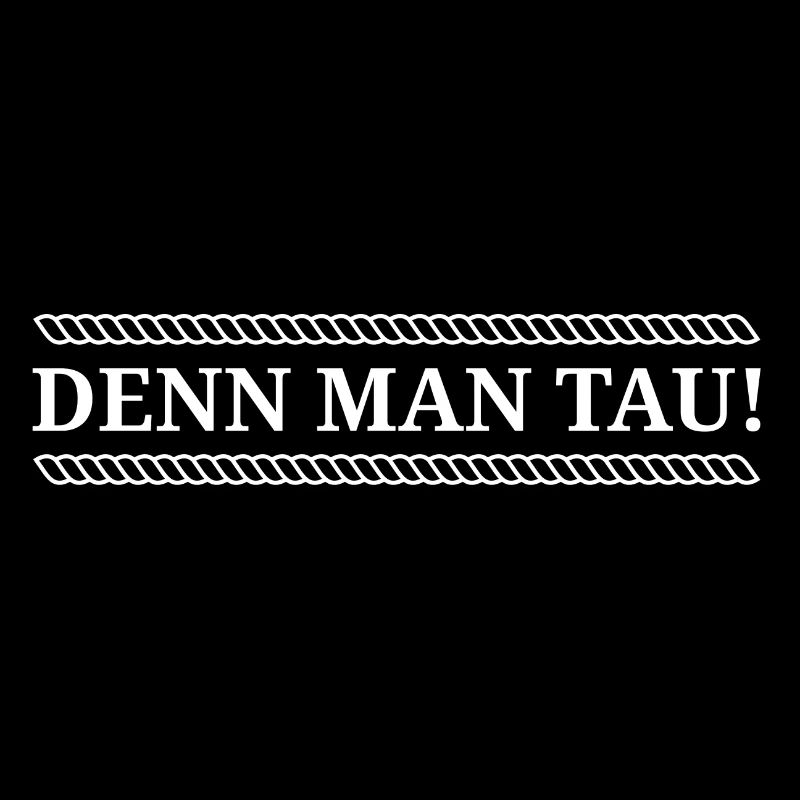 Northern German Because Man Tau saying Low German