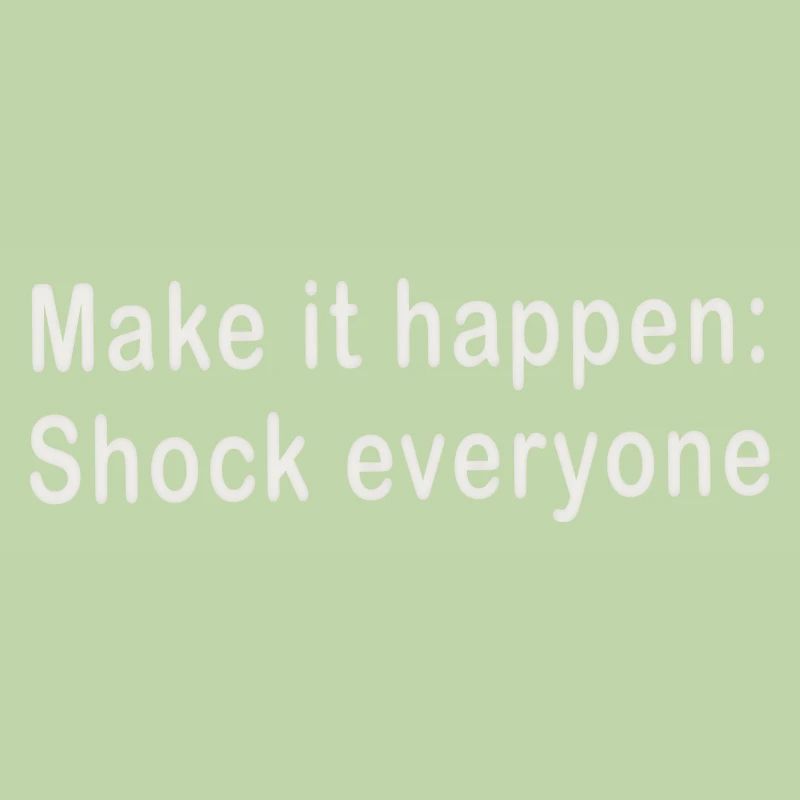 Make it