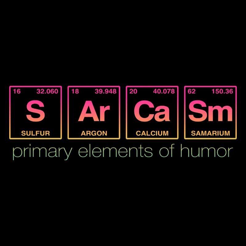 Funny saying: SARCASM - Perdiode System