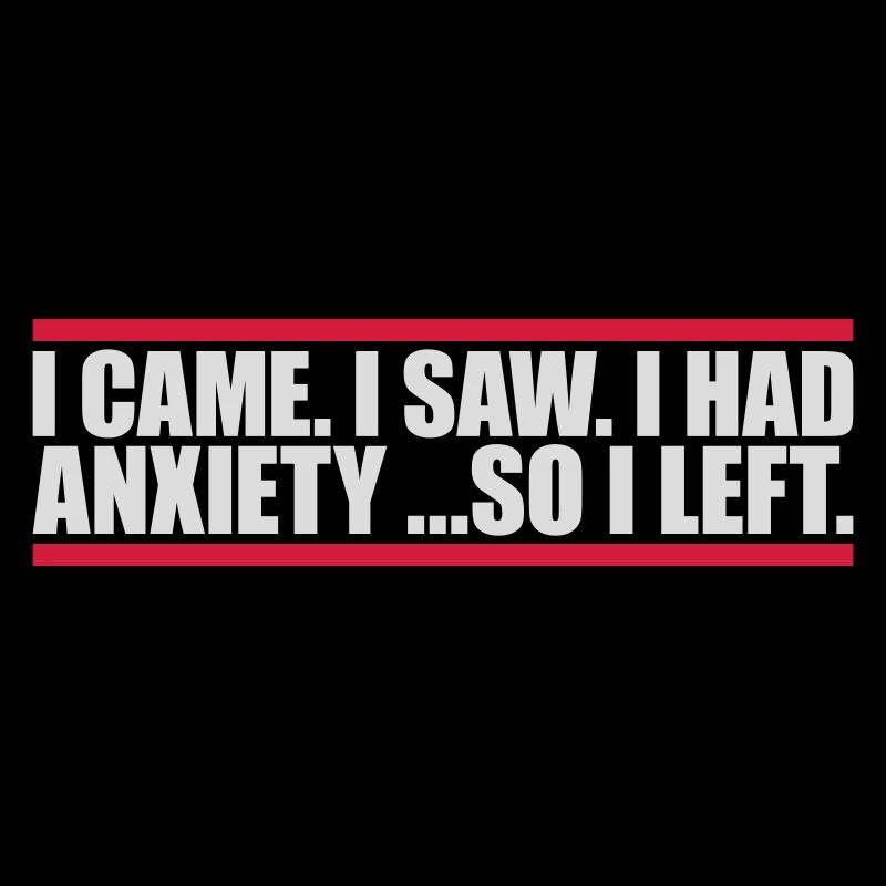 I had anxiety saying