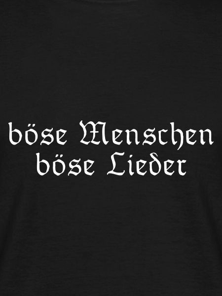 Böse Menschen böse Lieder