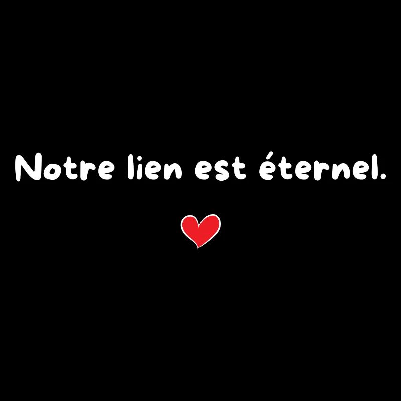 Notre lien est éternel - idée cadeau couple