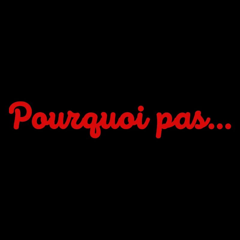 Pourquoi pas
