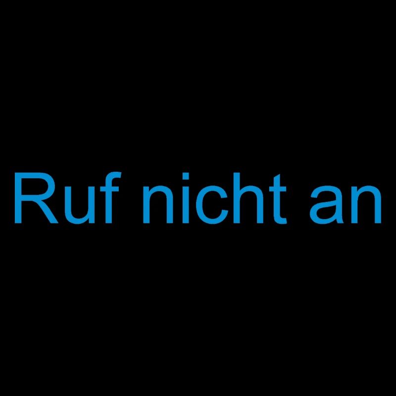 Ruf nicht an