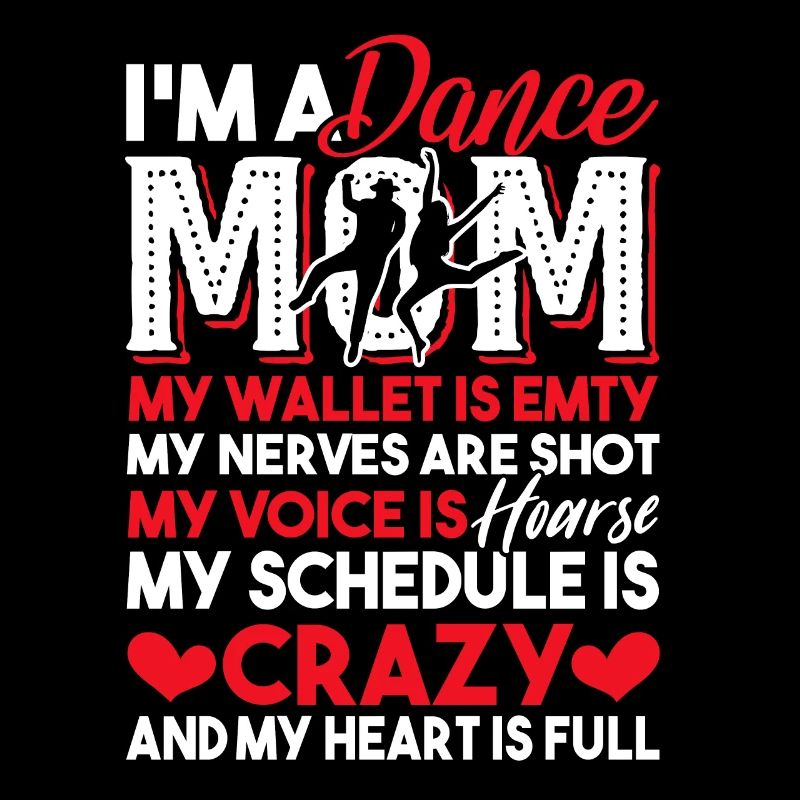 Dancer I'm A Dance Mom
