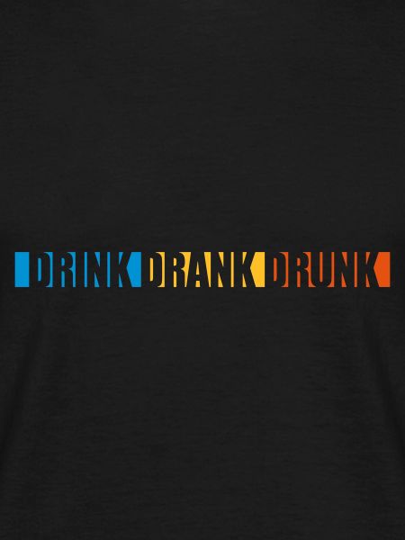 drink drank drunk quote