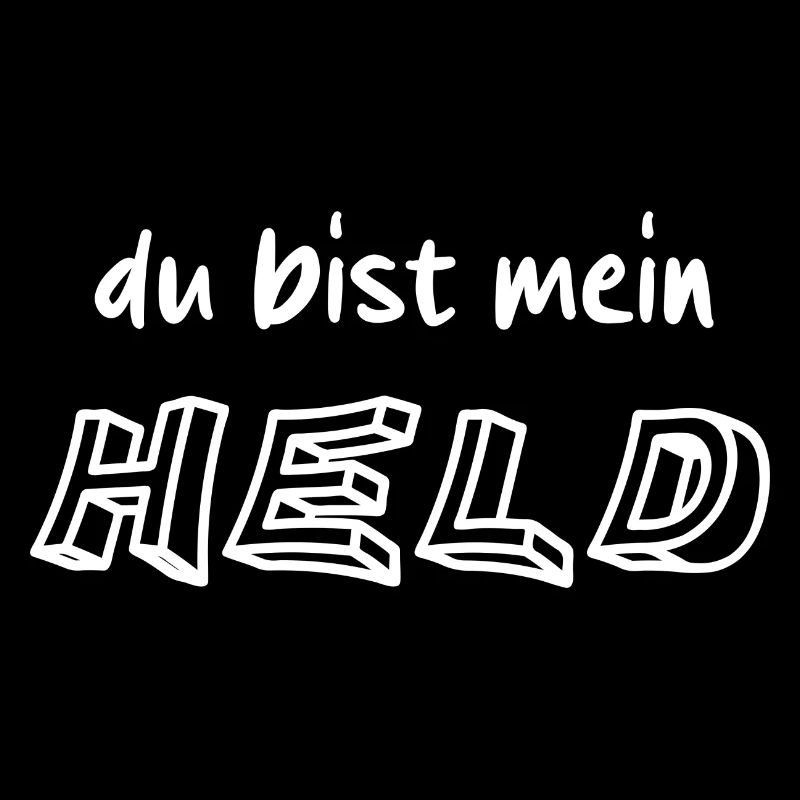 du bist mein Held