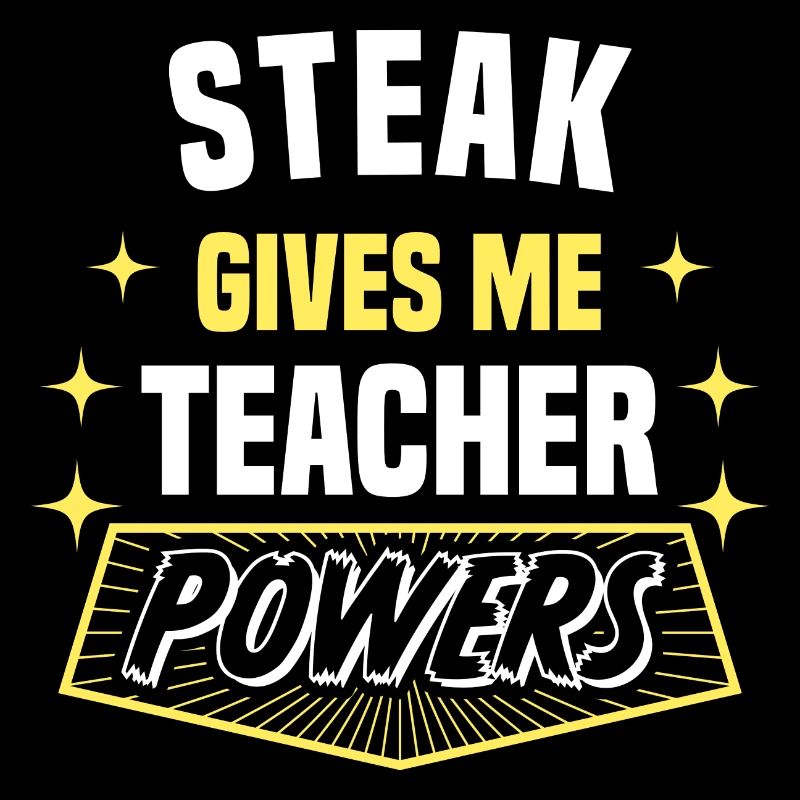 Steak Gives Me Teacher Powers Drôle de professeur