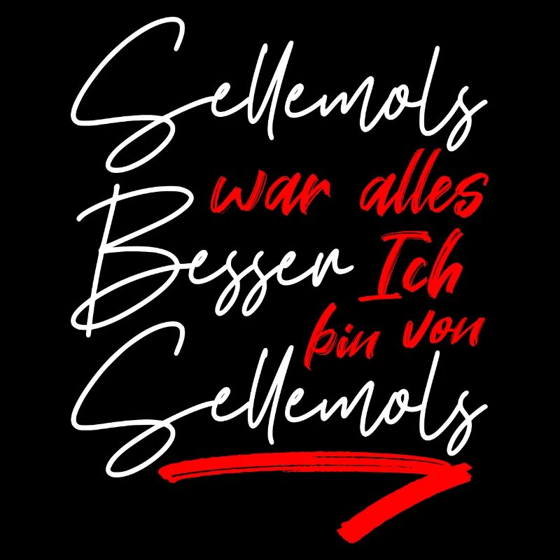 Sellemols war alles Besser