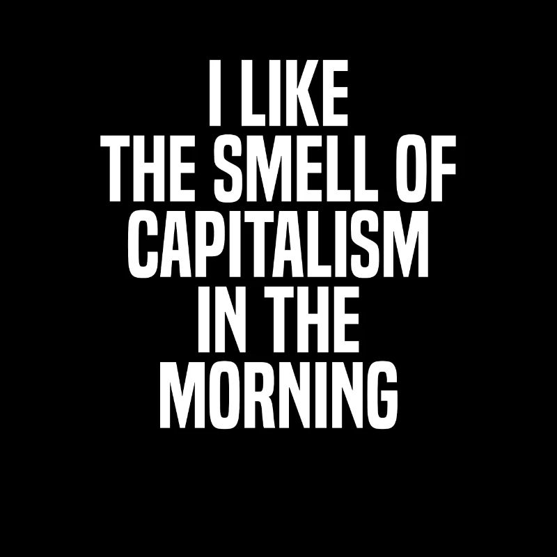 Comme l'odeur du capitalisme Le capitalisme capitaliste