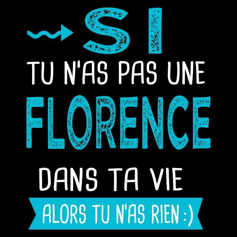 Florence Si tu n as pas une florence