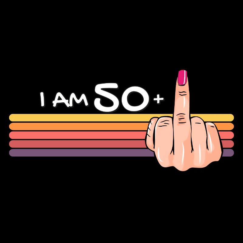 Ich bin 50 + 1 Mittelfinger-Shirt Ich bin 50 plus,