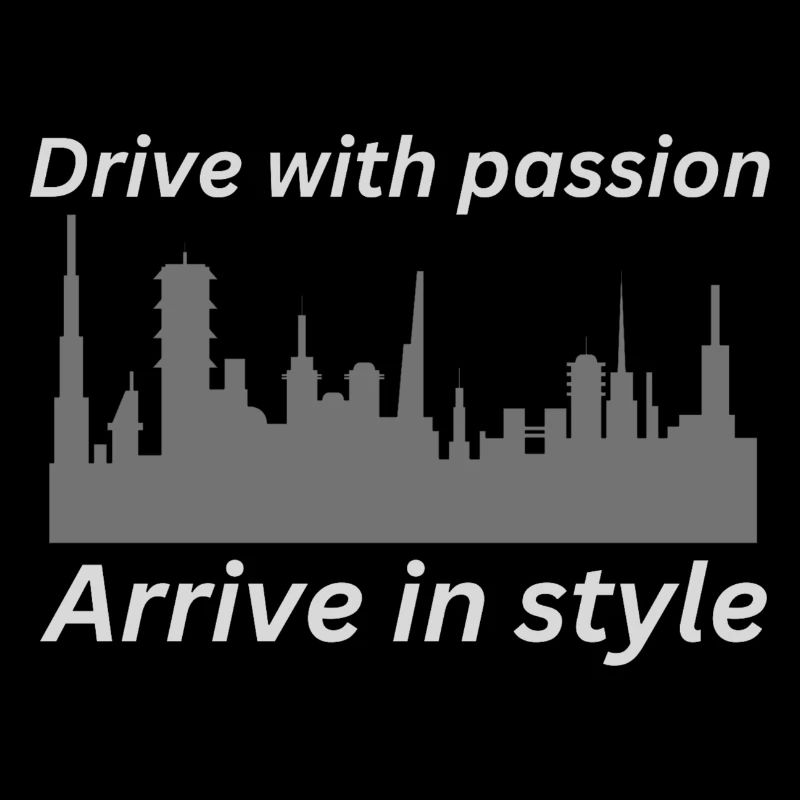 Drive with passion, Arrive in style
