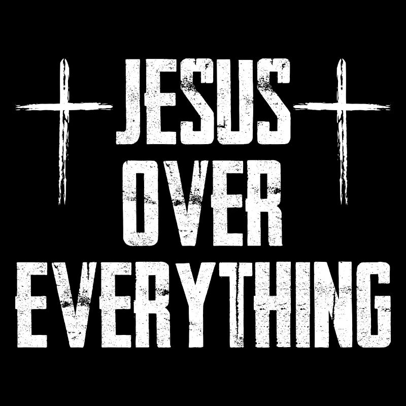 Jesus Over Everything
