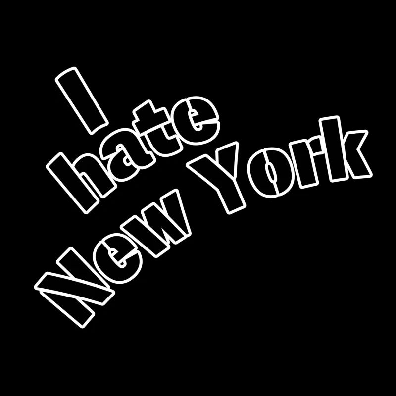 I hate New York