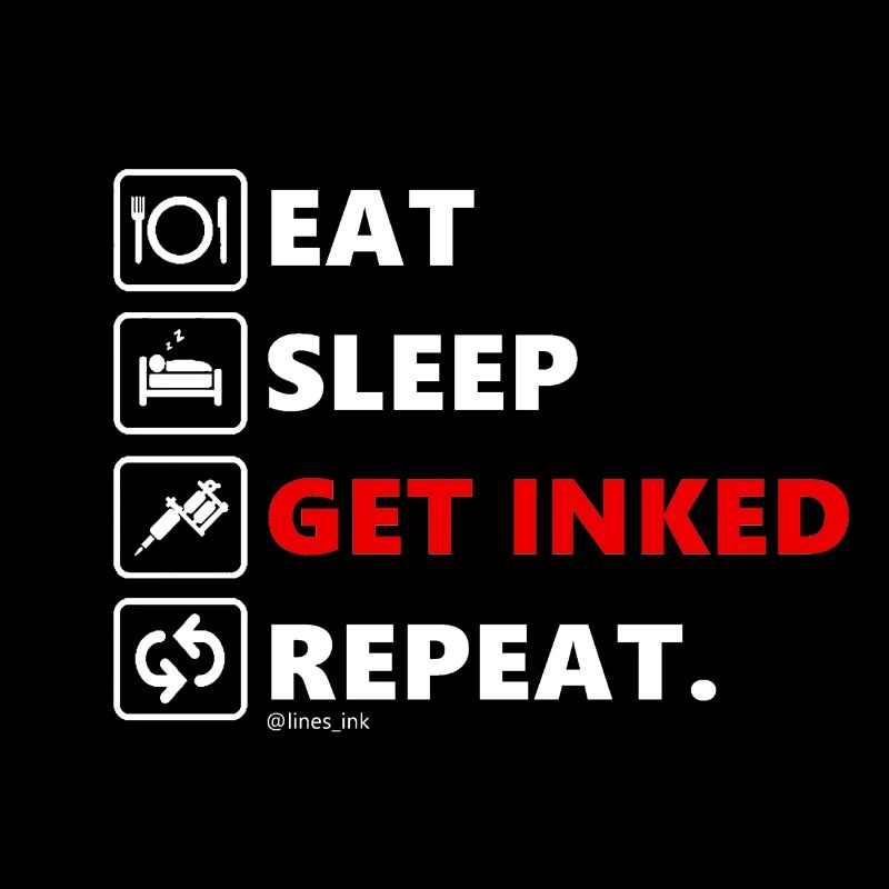 Eat Sleep Get Inked Repeat