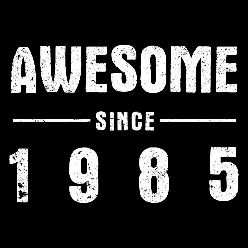 Awesome -since- 1985