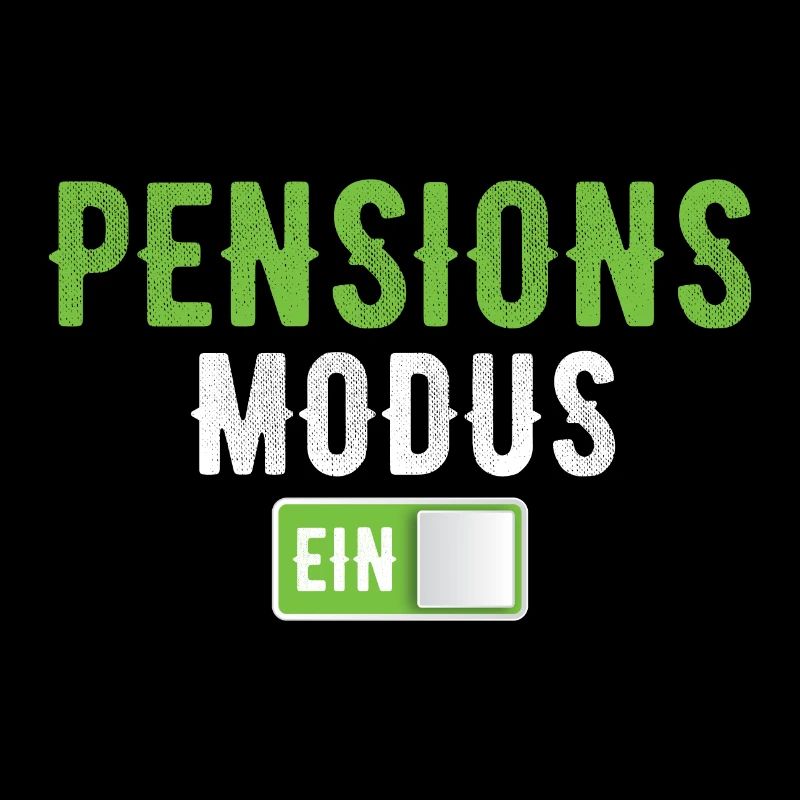 PENSIONS MODUS EIN!