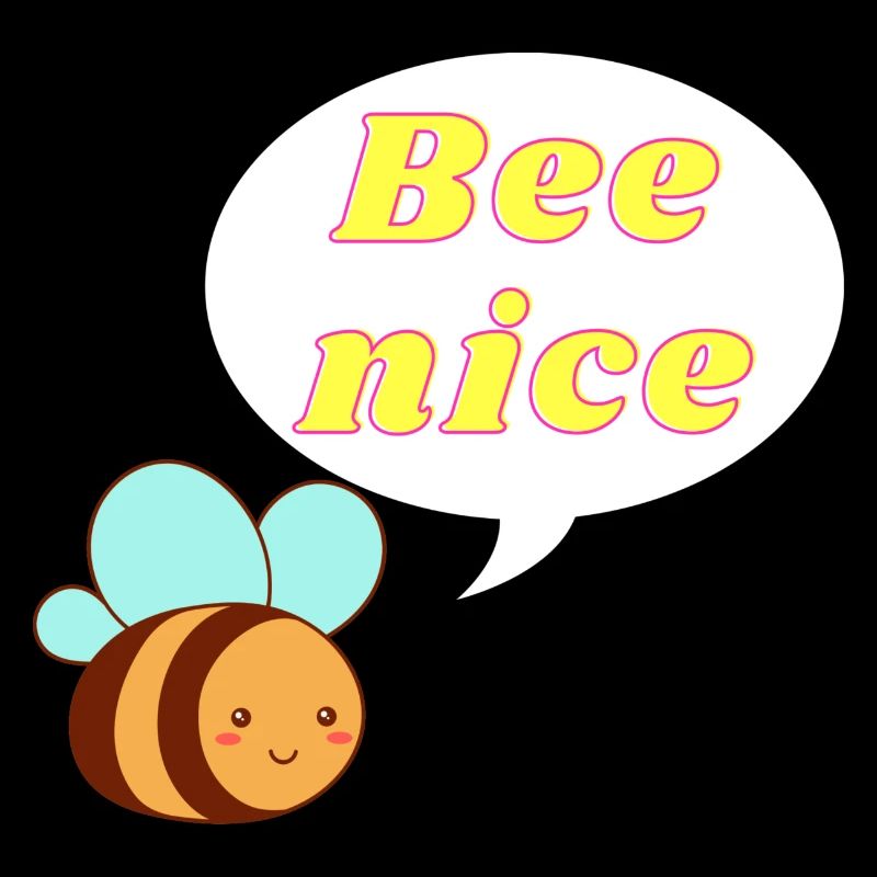 Bee nice cute bee bee with saying gift