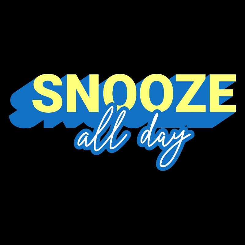 Snooze all Day