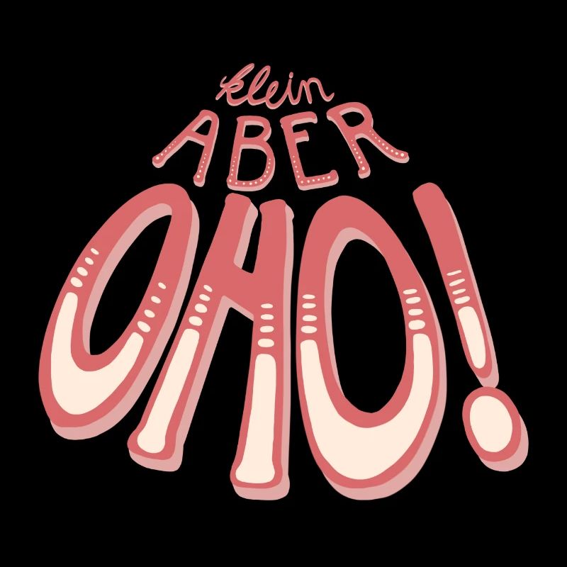 Klein aber Oho!