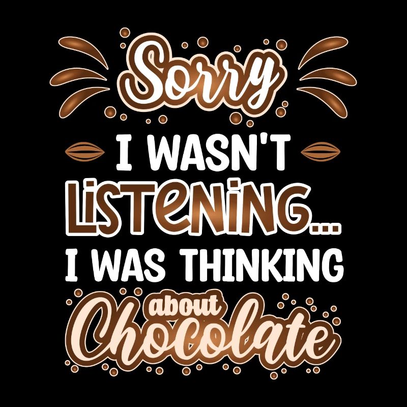 Penser au chocolat Funny Chocolate Lover