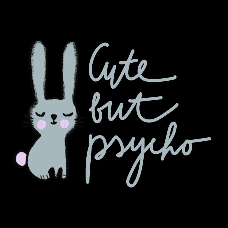 Cute but psycho