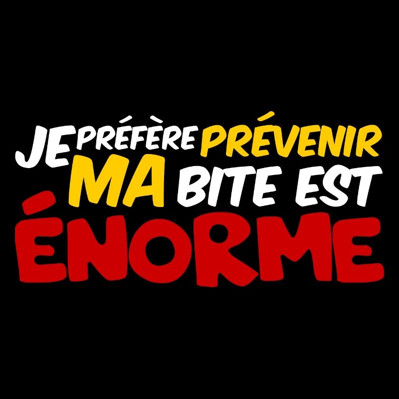 Je Préfère Prévenir Ma Bite Est énorme