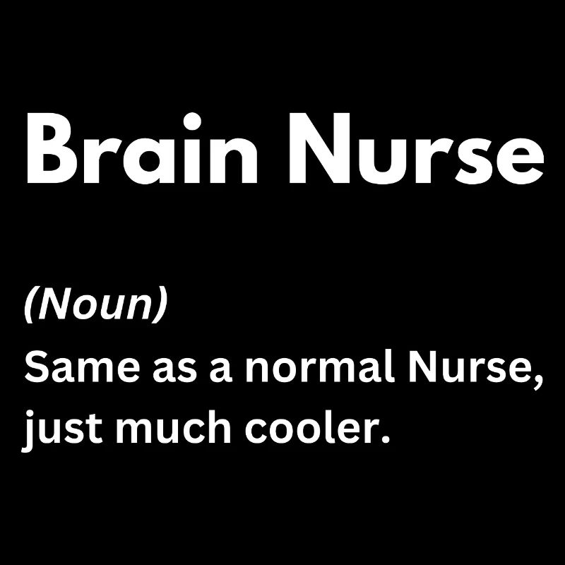 Brain Nurse same as normal nurse just much cooler