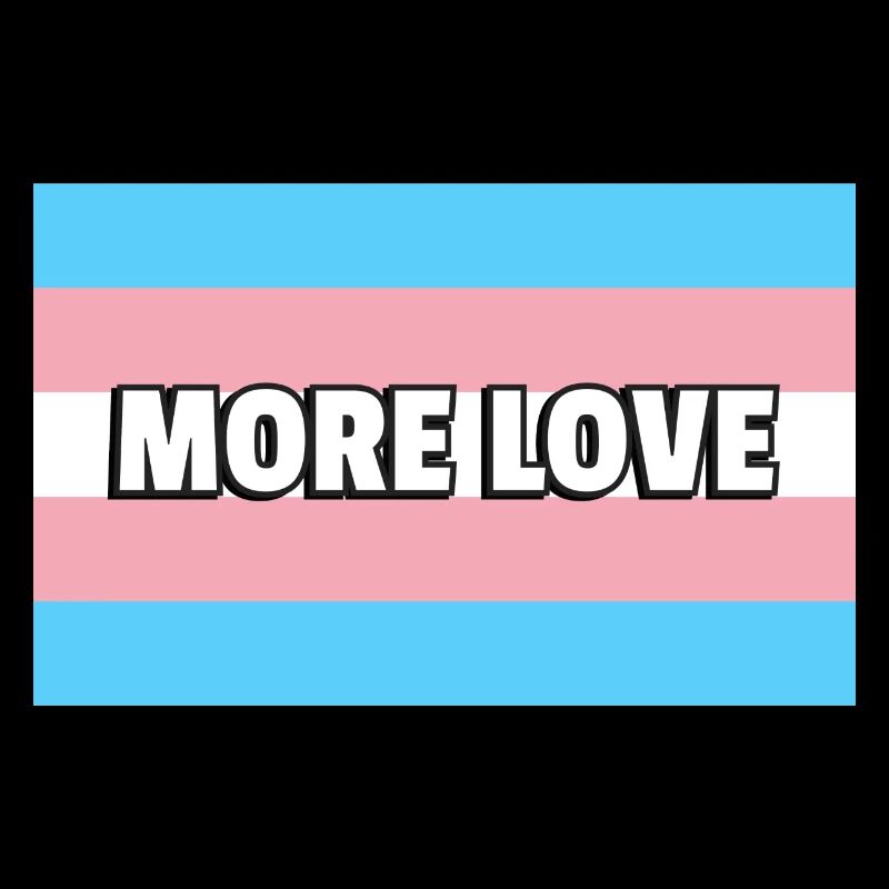 Trans Pride MORE LOVE