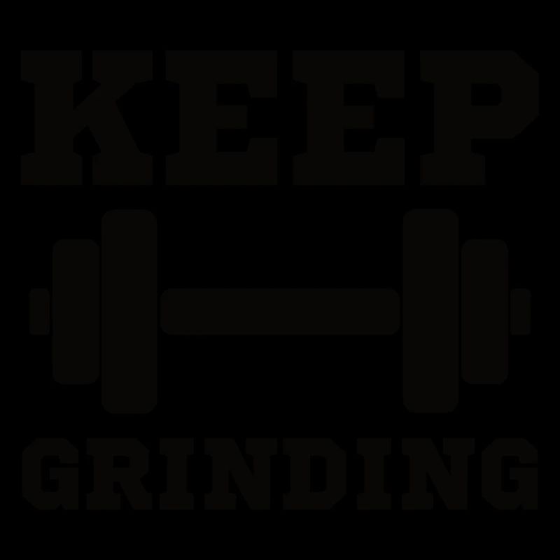 Keep Grinding Training Motivation Erfolg Spruch