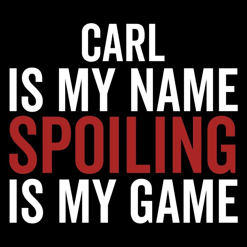 Carl est mon nom Spoiling est mon jeu