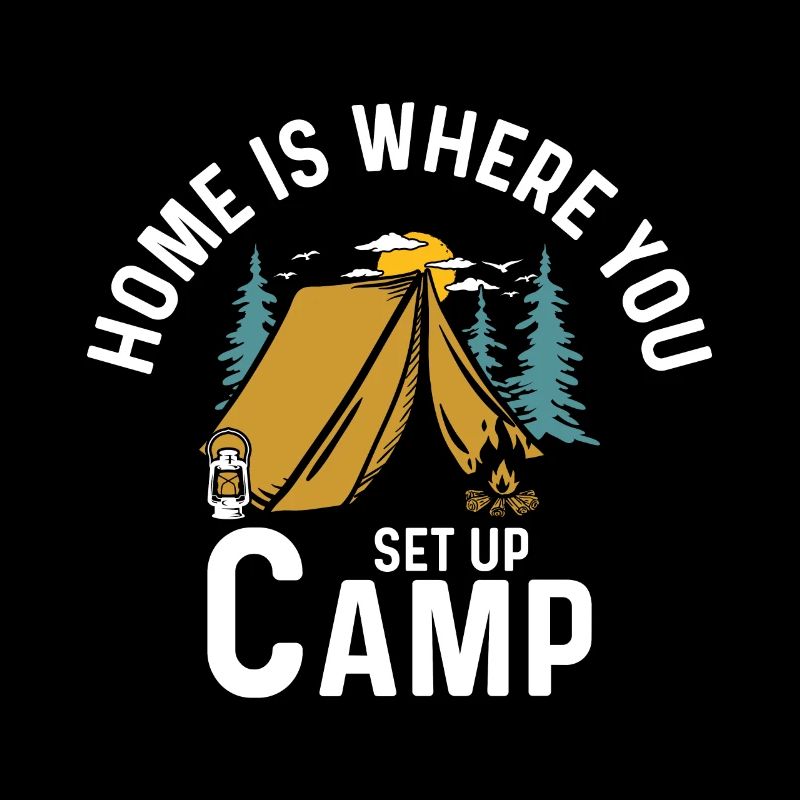 Home is where you set up camp