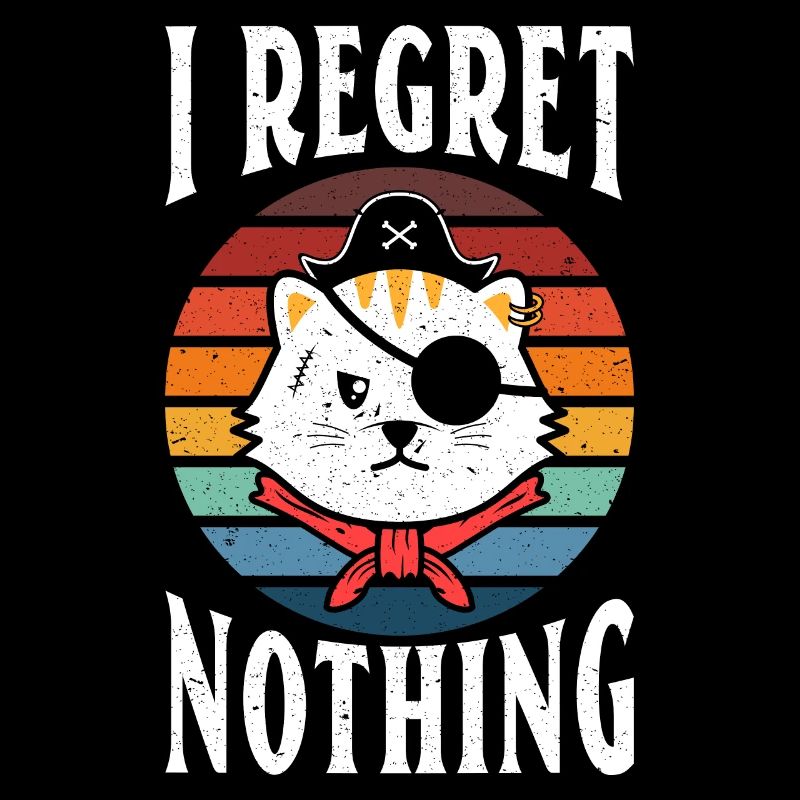I regret nothing