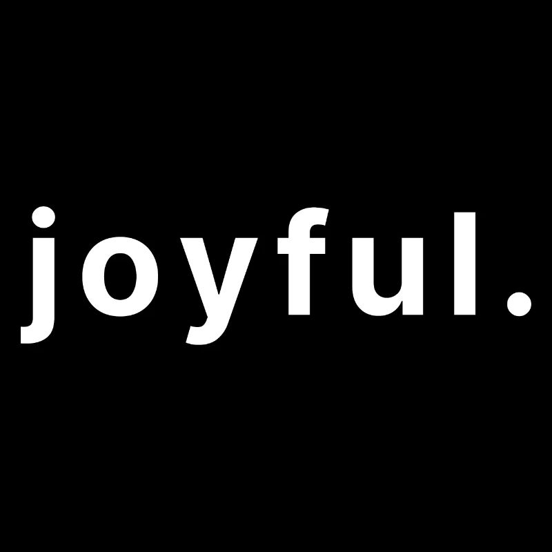 joyful.