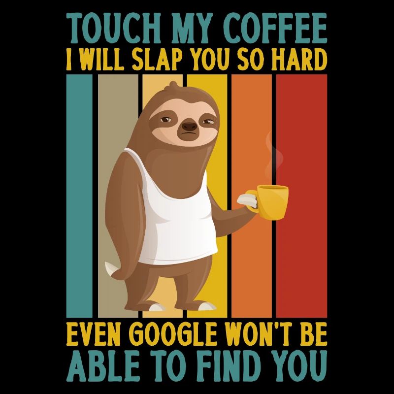 Berühre Meinen Kaffee Ich Werde Dich Schlagen