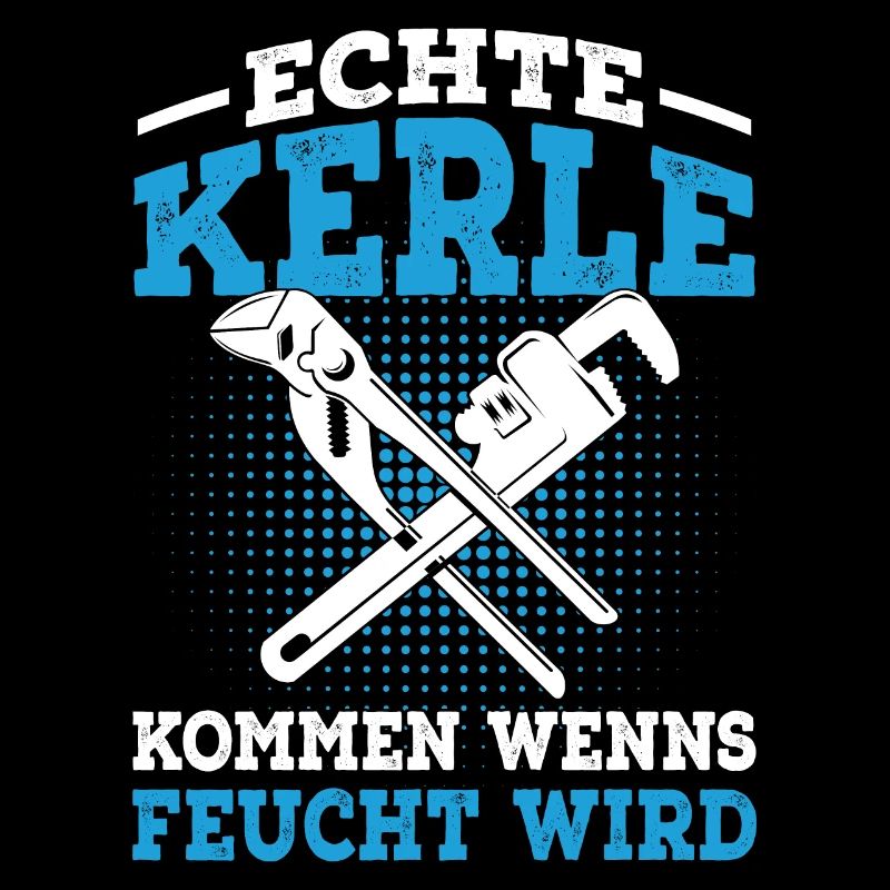 Klempner lustiger Spruch Feucht Installateur