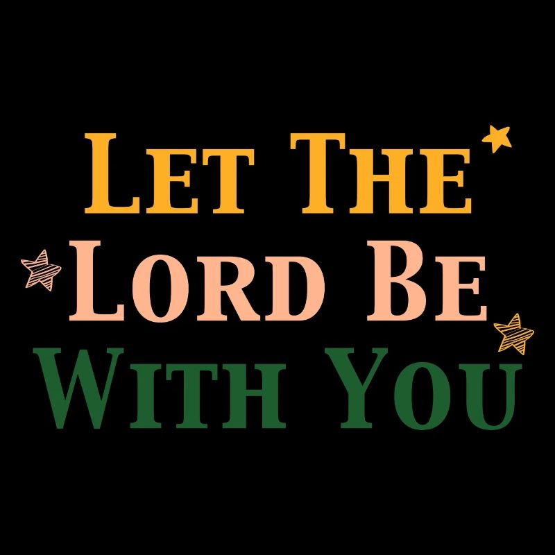 Let the Lord be with you
