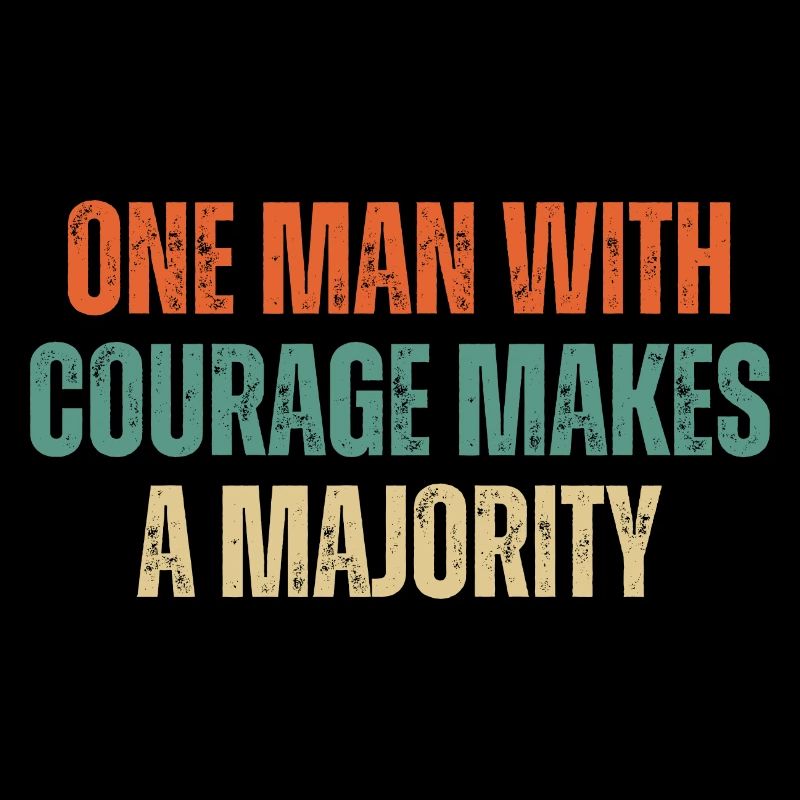 One Man With Courage Makes A Majority Vintage