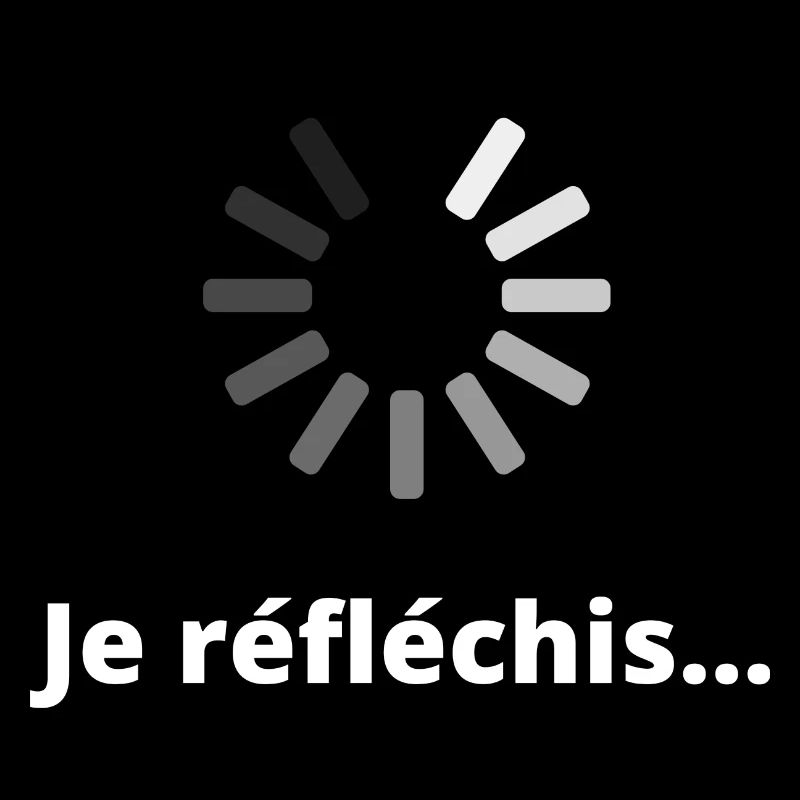 Je réfléchis