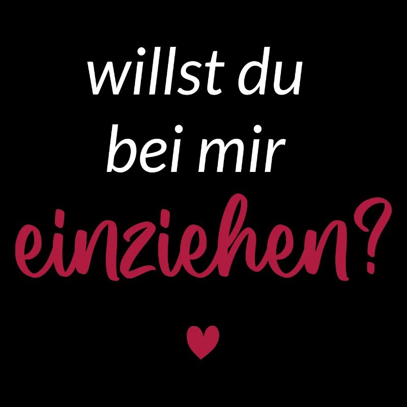 Willst du bei mir Einziehen ? rot weiß