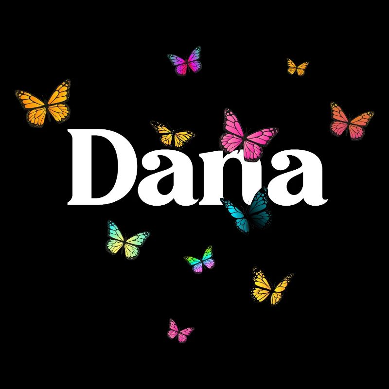 DANA - Schöner Mädchen Name mit Schmetterlingen