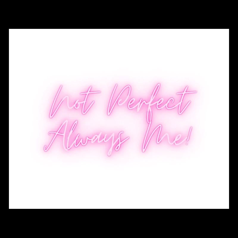 Not Perfect
