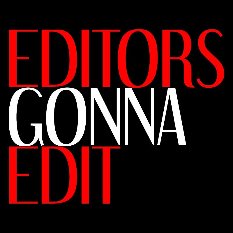 Editors Gonna Edit 4